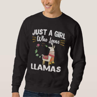 Just A Girl Who Loves Llamas Llama with flowers Sweatshirt