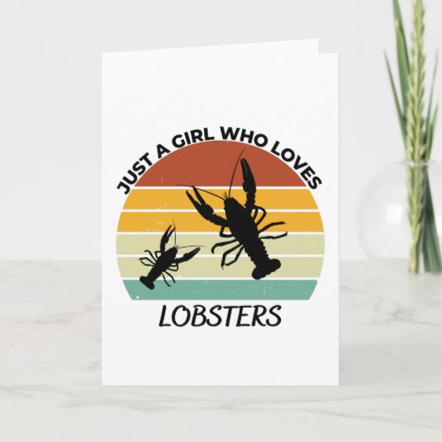 Just a girl who loves lobsters card