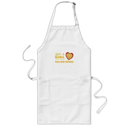 Just a girl who loves mac and cheese long apron