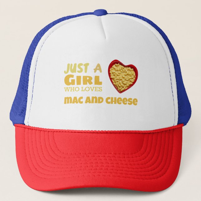 Just a girl who loves mac and cheese trucker hat (Front)