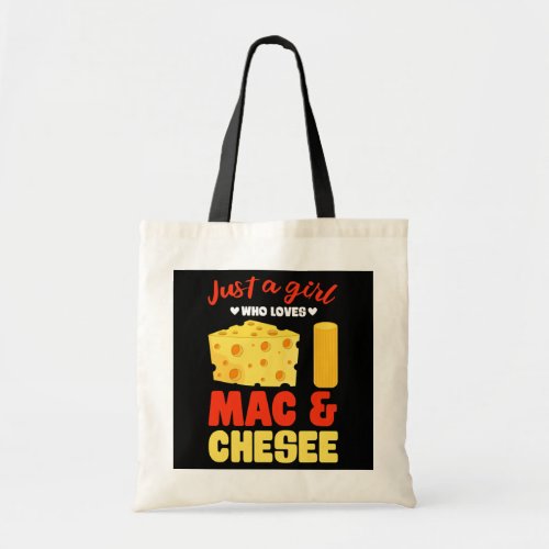 Just A Girl Who Loves Mac Cheese Funny Macaroni Tote Bag