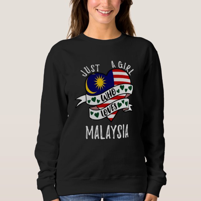 Just A Girl Who Loves Malaysia Sweatshirt (Front)
