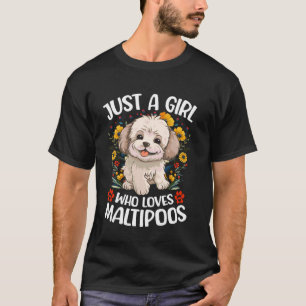 Just A Girl Who Loves Maltipoo Aesthetic Flower Ma T-Shirt