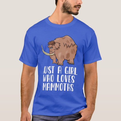 Just A Girl Who Loves Mammoths T_Shirt