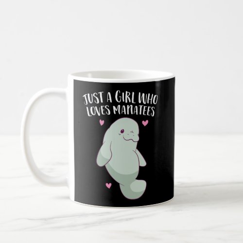 Just A Girl Who Loves Manatees Cute Manatee Girl Coffee Mug