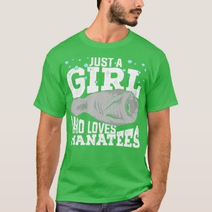 Just A Girl Who Loves Manatees T-Shirt