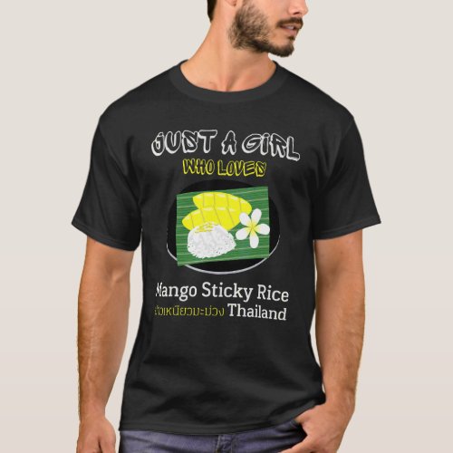 Just A Girl Who Loves Mango Sticky Rice Summer Tha T_Shirt
