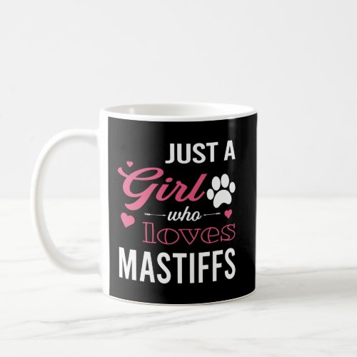 Just A Girl Who Loves Mastiffs Women Dog Pet Lover Coffee Mug