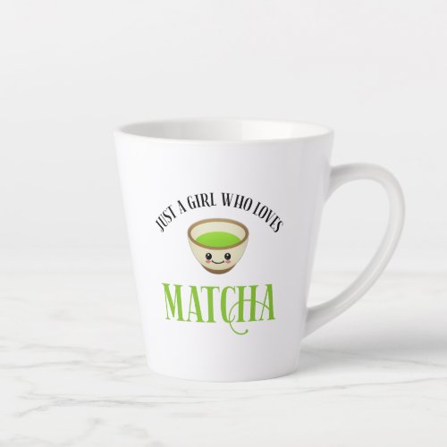 Just A Girl Who Loves Matcha Latte Mug