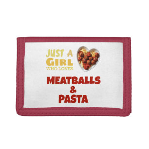 Just a girl who loves meatballs and pasta trifold wallet