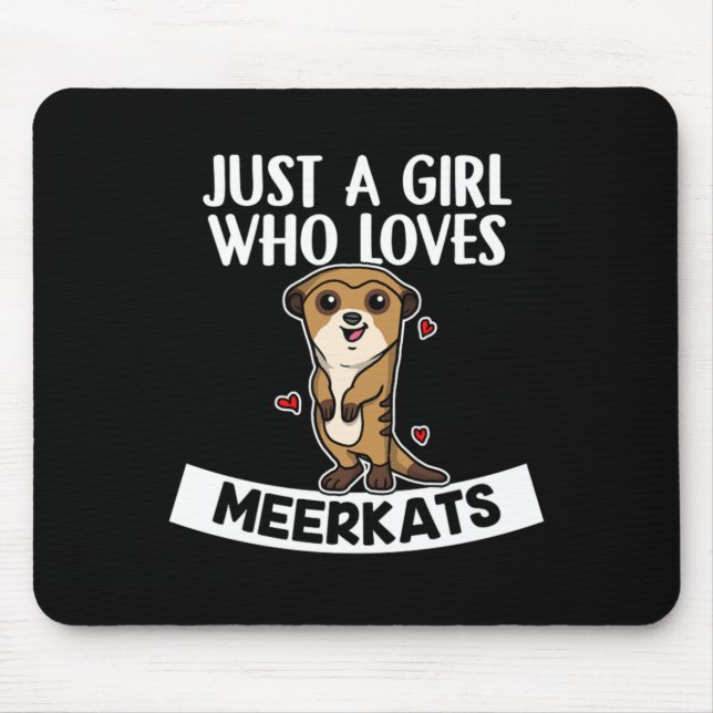 Just A Girl Who Loves Meerkats Cute Meerkat Costum Mouse Pad (Front)