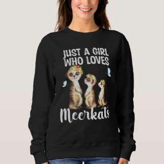 Just A Girl Who Loves Meerkats Meerkat Hawaiian Fl Sweatshirt