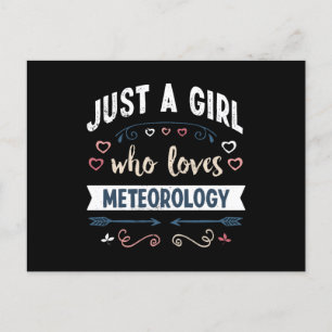 Just a Girl who loves Meteorology Funny Gifts Postcard