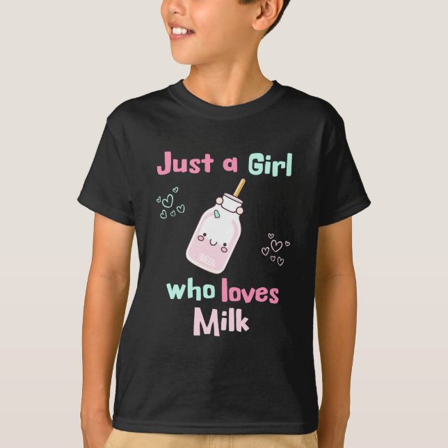 Just a Girl who loves Milk cute lush pink T-Shirt (Front)