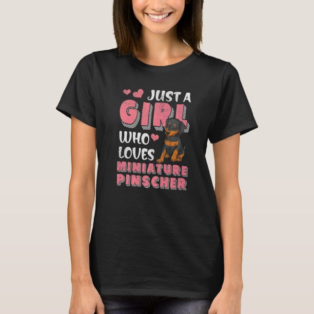 Just A Girl Who Loves Miniature Pinscher Dog Min P T-Shirt (Front)