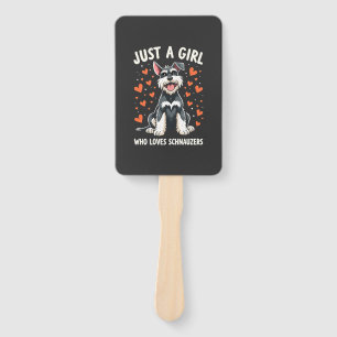 Just a girl who loves Miniature Schnauzer Hand Fan