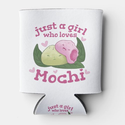 JUST A GIRL WHO LOVES MOCHI CAN COOLER