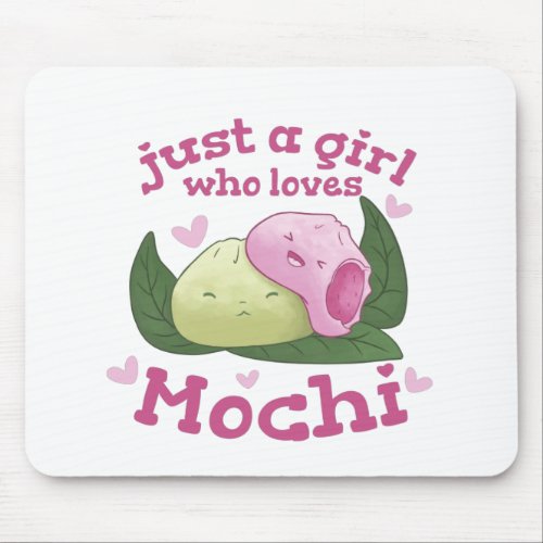 JUST A GIRL WHO LOVES MOCHI MOUSE PAD