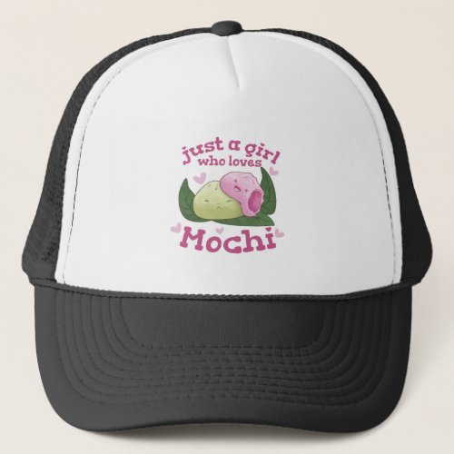 JUST A GIRL WHO LOVES MOCHI TRUCKER HAT