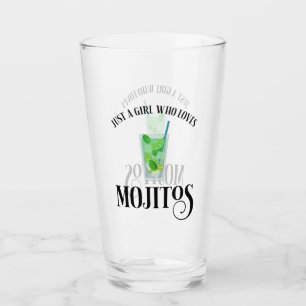 Just A Girl Who Loves Mojitos Glass
