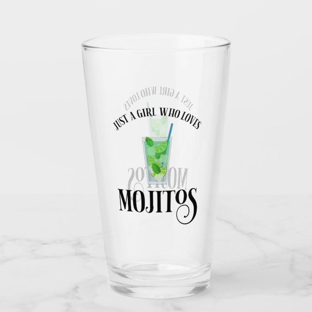 Just A Girl Who Loves Mojitos Glass (Front)