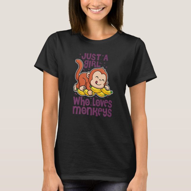 Just A Girl Who Loves Monkeys Cute Wild Animal T-Shirt (Front)