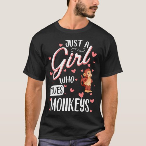 Just a Girl Who Loves Monkeys _ Funny Monkey Lover T_Shirt