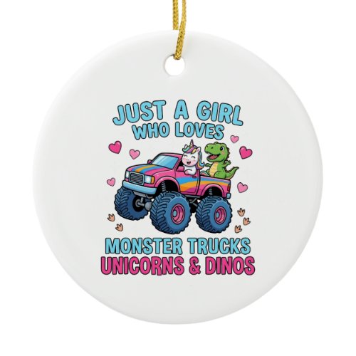 Just a Girl Who Loves Monster Trucks and unicorns  Ceramic Ornament