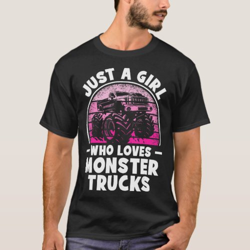 Just A Girl Who Loves Monster Trucks Funny Monster T_Shirt