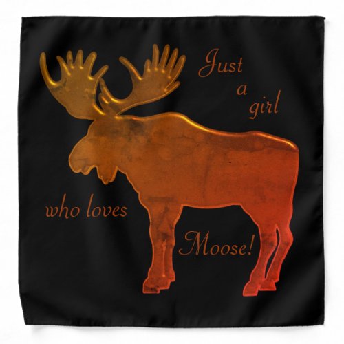 Just A Girl Who Loves Moose Aged Patina Style Bandana