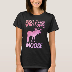 Just A Girl Who Loves Moose For Women Deer Elk An T-Shirt