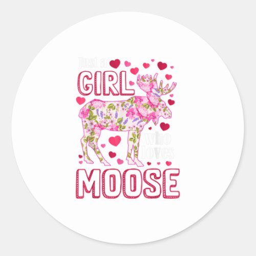 Just A Girl Who Loves Moose Hiking Camp Classic Round Sticker