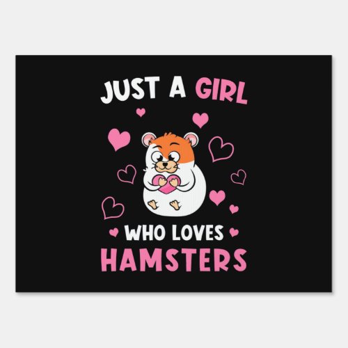 Just A Girl Who Loves My Hamsters Sign