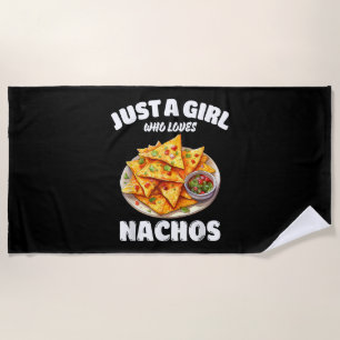 Just A Girl Who Loves Nachos Funny Food Lover Beach Towel