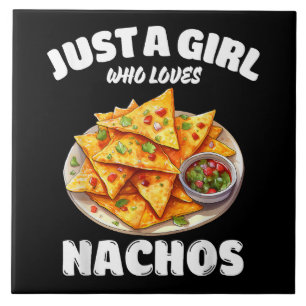 Just A Girl Who Loves Nachos Funny Food Lover Ceramic Tile