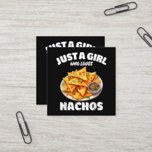 Just A Girl Who Loves Nachos Funny Food Lover Square Business Card
