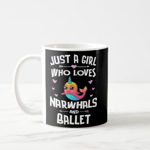 Just A Girl Who Loves Narwhals And Ballet  Women  Coffee Mug