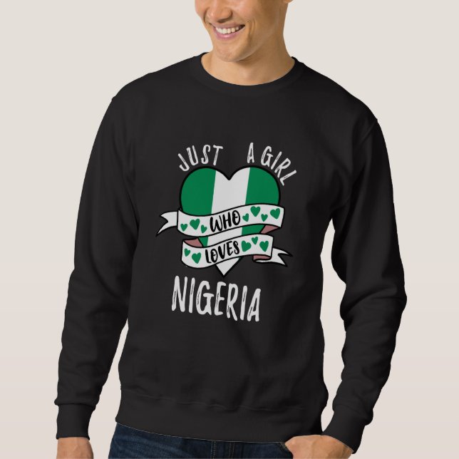 Just A Girl Who Loves Nigeria Sweatshirt (Front)
