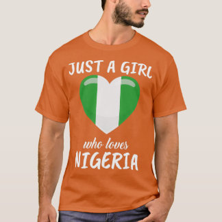 Just A Girl Who Loves Nigeria T-Shirt