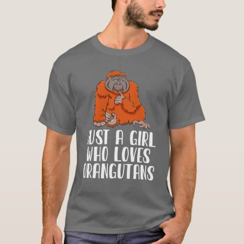 Just A Girl Who Loves Orangutans T_Shirt