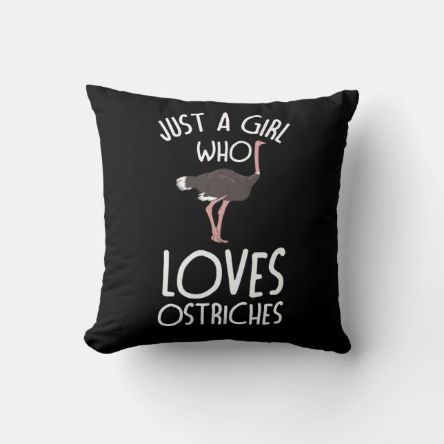 Just A Girl who loves OSTRICHES Funny OSTRICH Throw Pillow (Front)