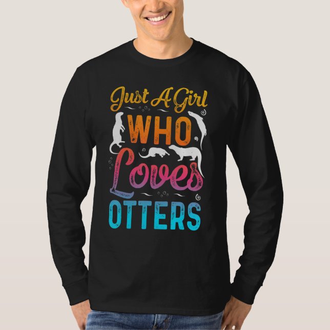 Just A Girl Who Loves Otters Funny Otter lovers T-Shirt (Front)