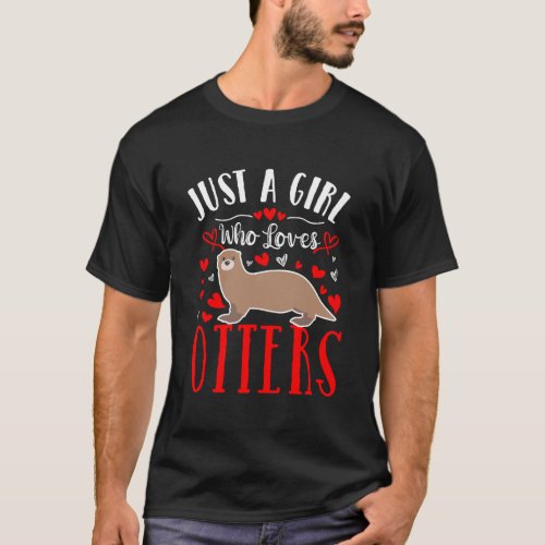 Just A Girl Who Loves Otters Spirit Animal Otter G T_Shirt