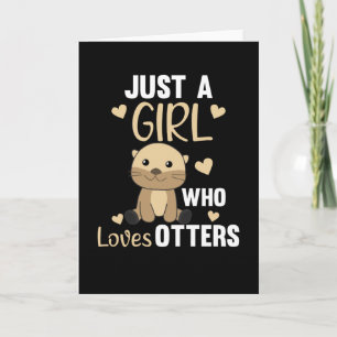 Just A Girl Who Loves Otters Sweet Otter Card