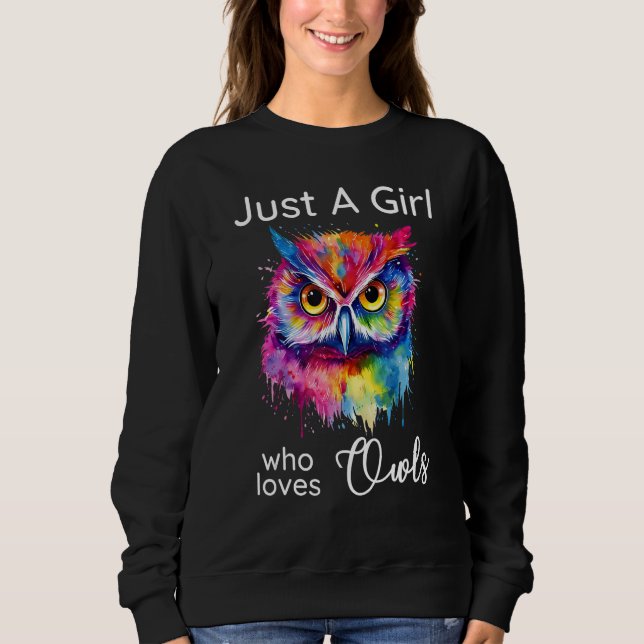 Just A Girl Who Loves Owls Adorable Cute Rainbow O Sweatshirt (Front)