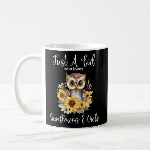 Just A Girl Who Loves Owls And Sunflowers 4  Coffee Mug