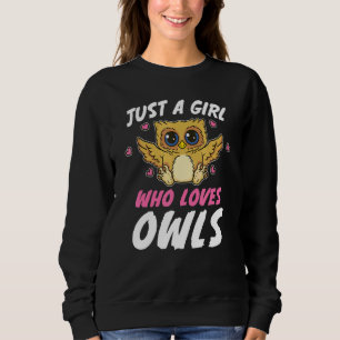 Just A Girl Who Loves Owls Bird Nature Women Girl Sweatshirt