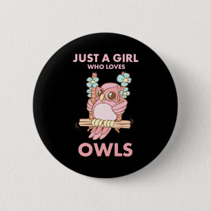 Just A Girl Who Loves Owls Button