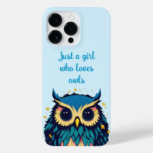 Just a Girl Who Loves Owls iPhone 14 Pro Max Case