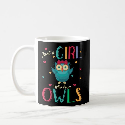Just A Girl Who Loves Owls Shirt Owl Gift Coffee Mug